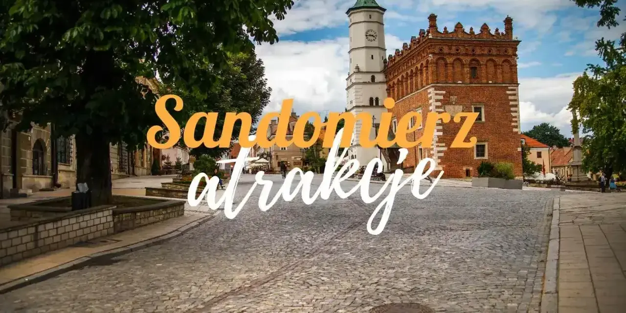 Sandomierz w jeden dzień: Rynek z Ratuszem i Bramą Opatowską. Urokliwe uliczki zapraszają do odkrywania atrakcji.