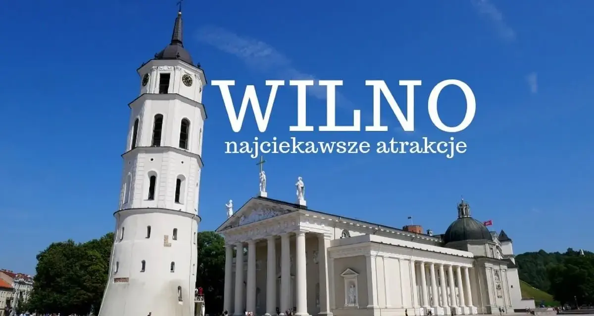 Wilno: Katedra i dzwonnica na placu, idealne miejsca, co warto zobaczyć w Wilnie.