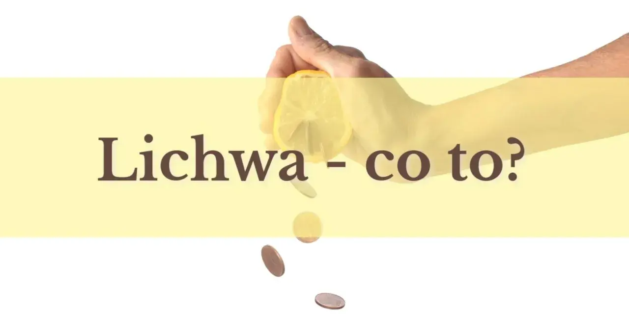 Dłoń wyciska cytrynę, z której spadają monety. Napis "Lichwa - co to?" sugeruje, że chodzi o lichwiarza i jego nieuczciwe praktyki.