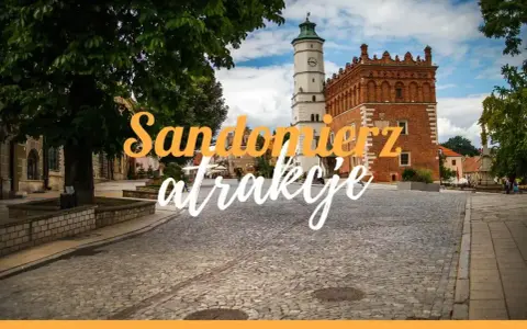 Sandomierz w jeden dzień: Rynek z Ratuszem i Bramą Opatowską. Urokliwe uliczki zapraszają do odkrywania atrakcji.