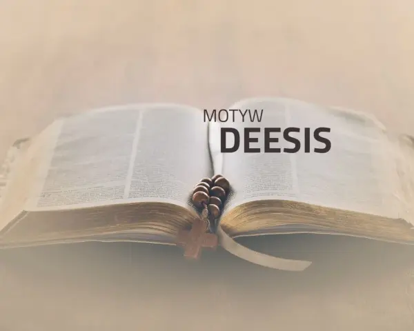 Otwarta Biblia z różańcem i krzyżem. Tekst "MOTYW DEESIS" sugeruje, że to obraz związany z modlitwą i wstawiennictwem.
