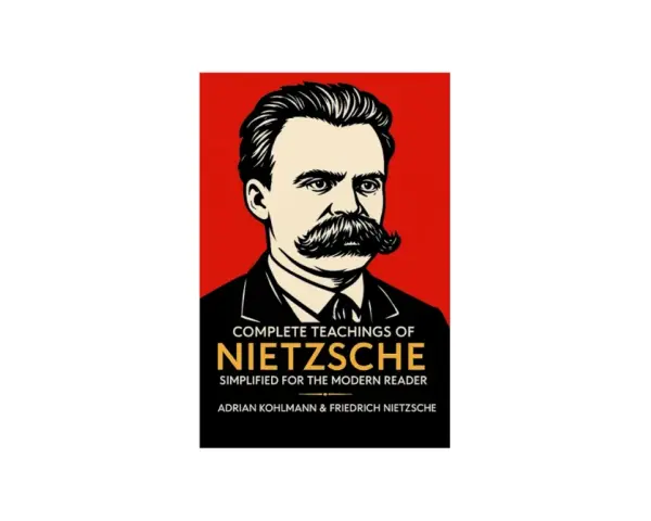 Okładka książki z portretem Nietzschego. "Complete Teachings of Nietzsche Simplified for the Modern Reader" - Nietzsche filozofia w skrócie.